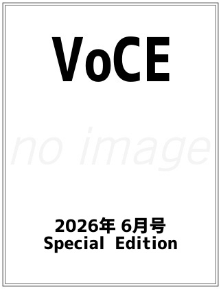 VoCE (ヴォーチェ) 2026年 6月号 Special Edition